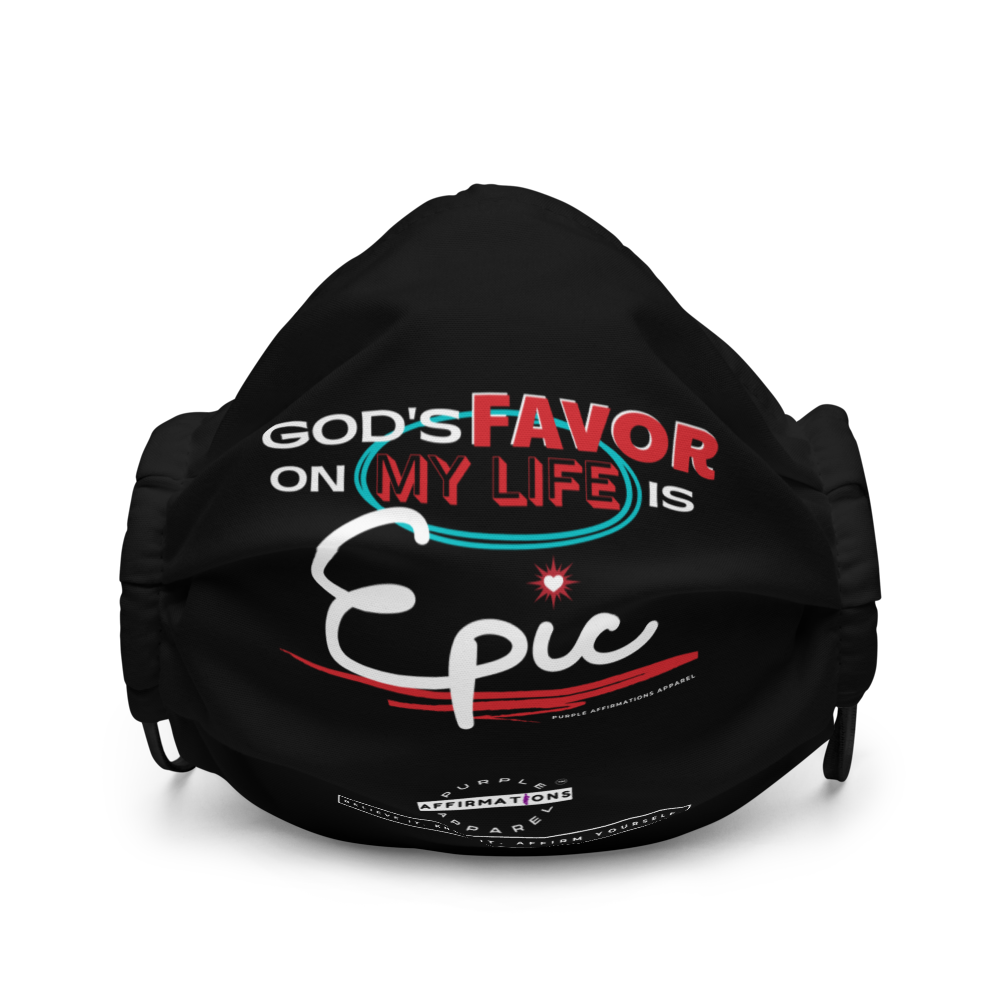 God's Favor is Epic - Premium face mask