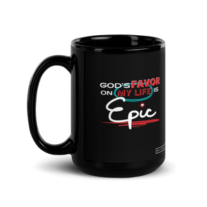 God's Favor is Epic - Black Glossy Mug
