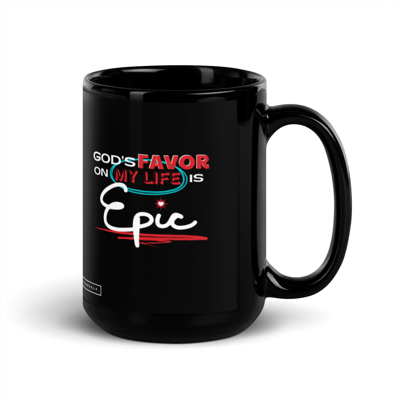 God's Favor is Epic - Black Glossy Mug