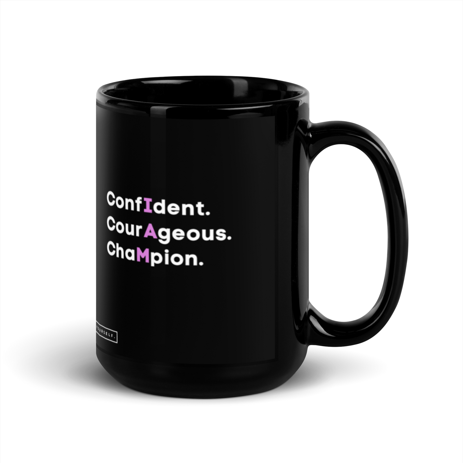 Confident, Courageous, Champion - Black Glossy Mug