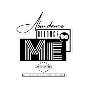 Abundance Belongs To Me - Bubble-free Stickers