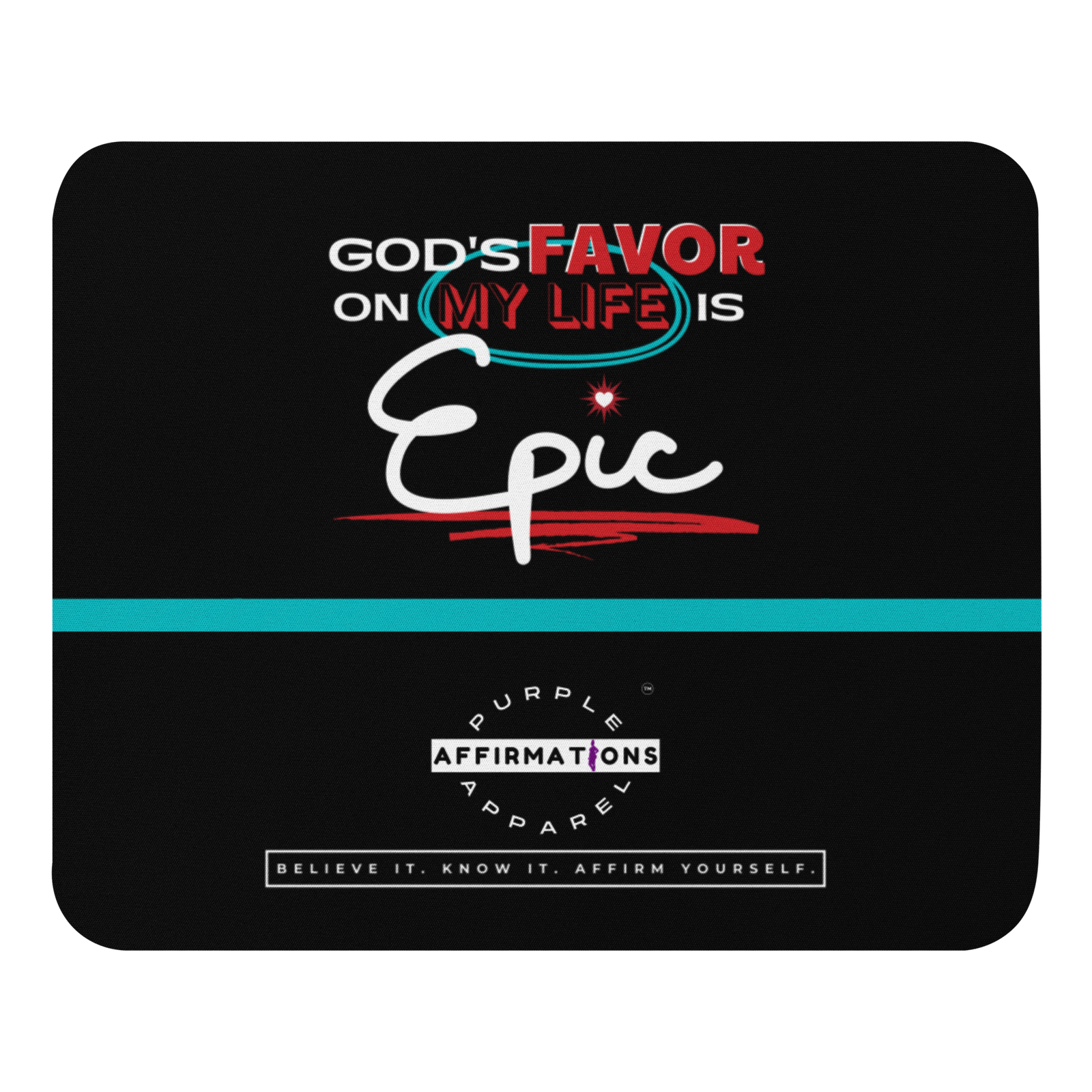 God's Favor is Epic - Mouse Pad