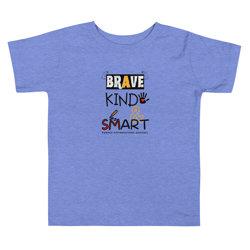 Brave, Kind & Smart - Toddler Tee