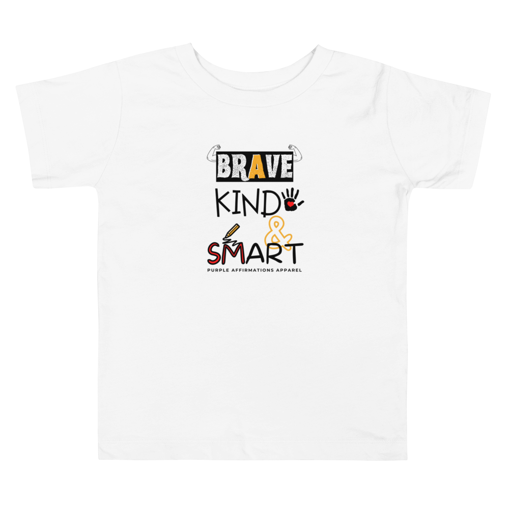 Brave, Kind & Smart - Toddler Tee