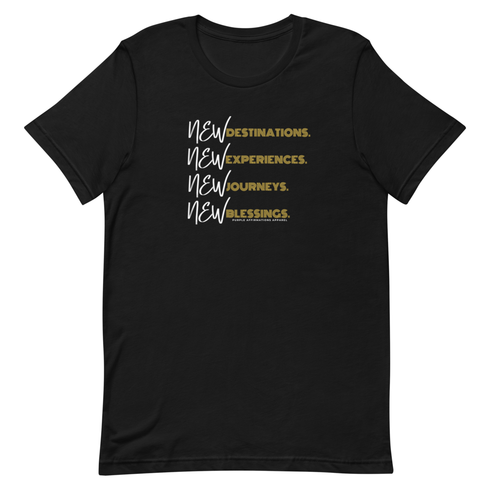New Destinations, New Blessings - Unisex T-Shirt