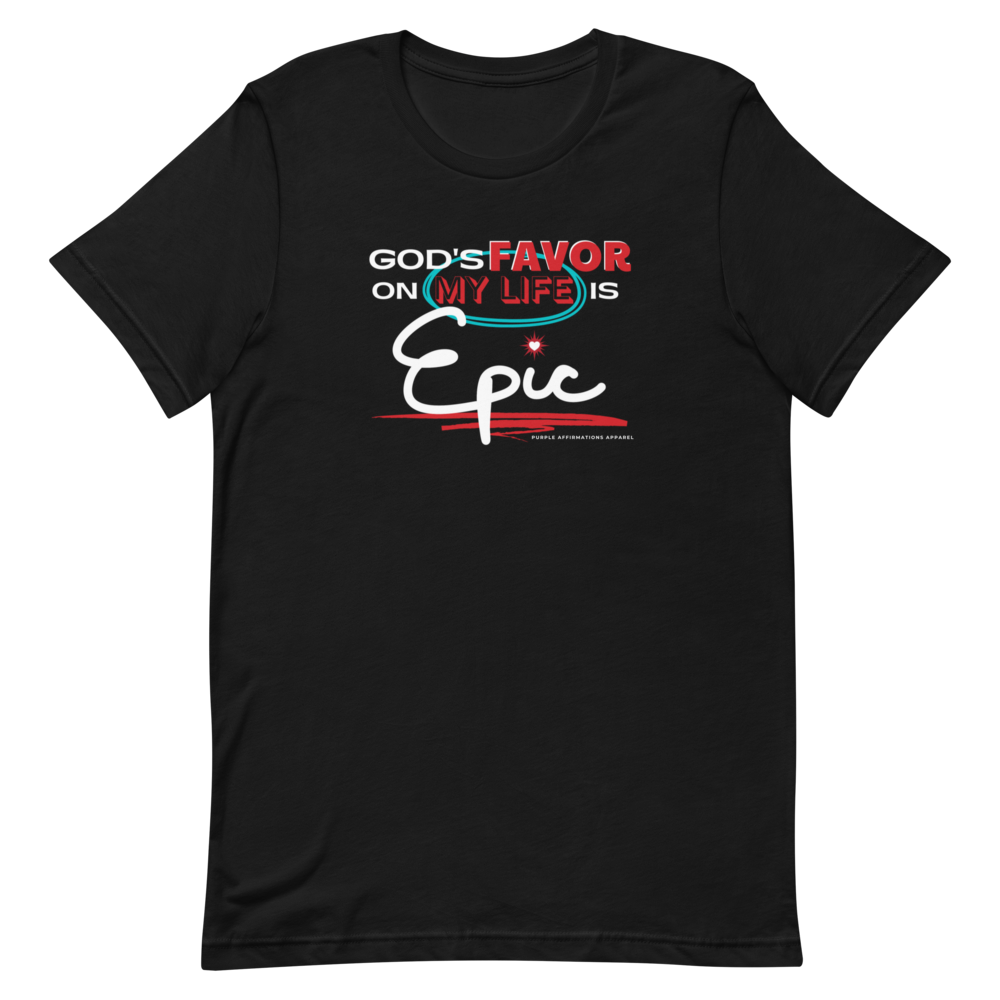 God's Favor is Epic (Color: Dark) - Unisex T-Shirt