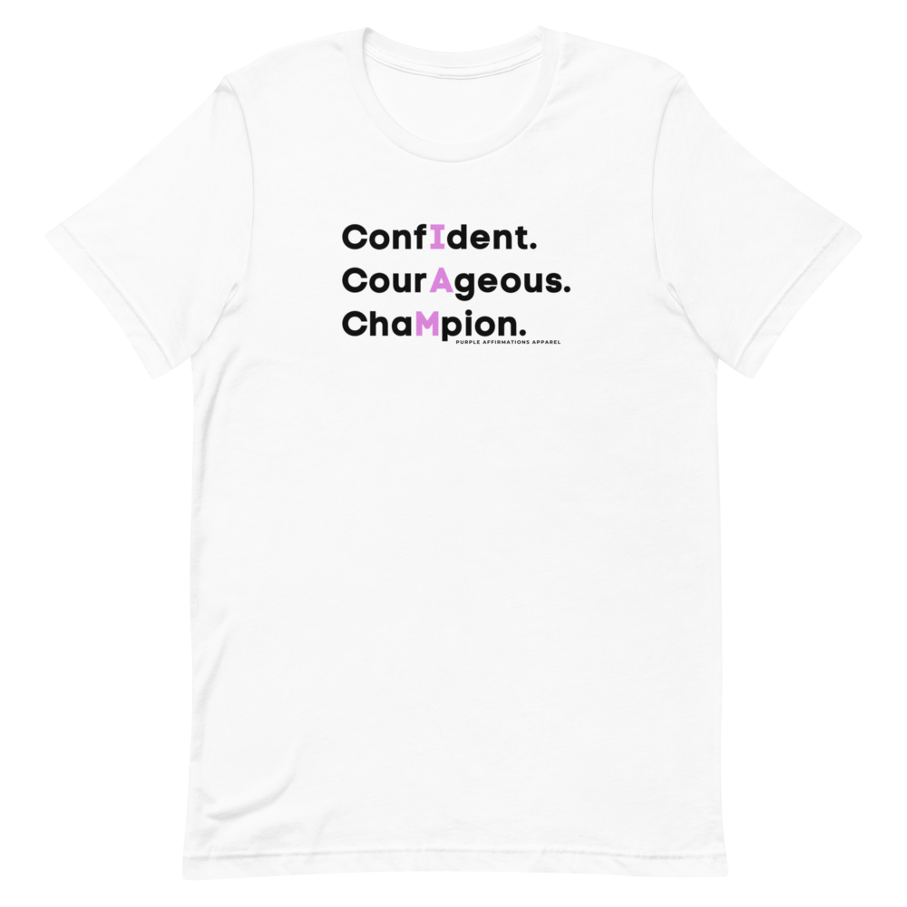 Confident, Courageous, Champion (Color: Light) - Unisex T-Shirt