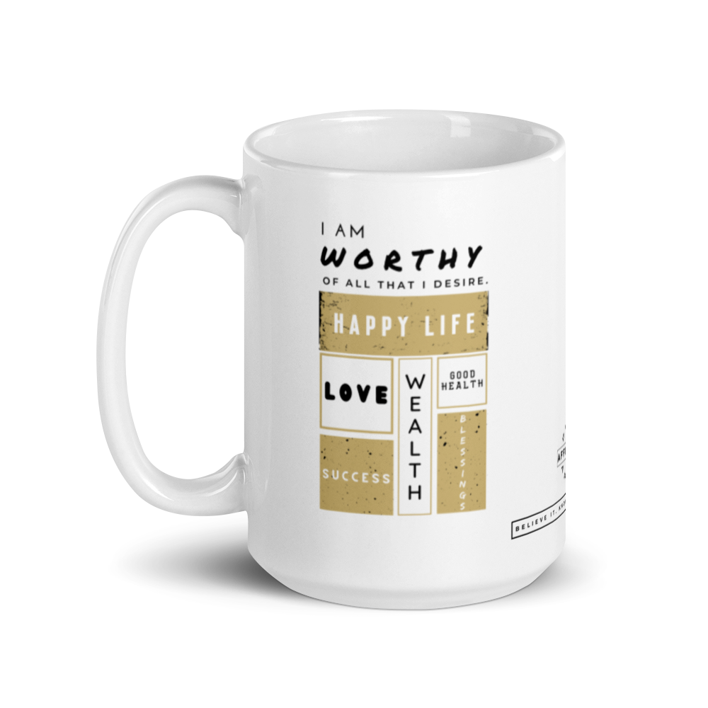 I Am Worthy - White Glossy Mug