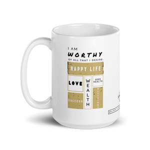 I Am Worthy - White Glossy Mug